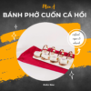 Bánh phỏ cuốn cá hồi