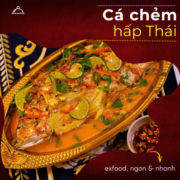 Cá chẻm hấp Thái exfood